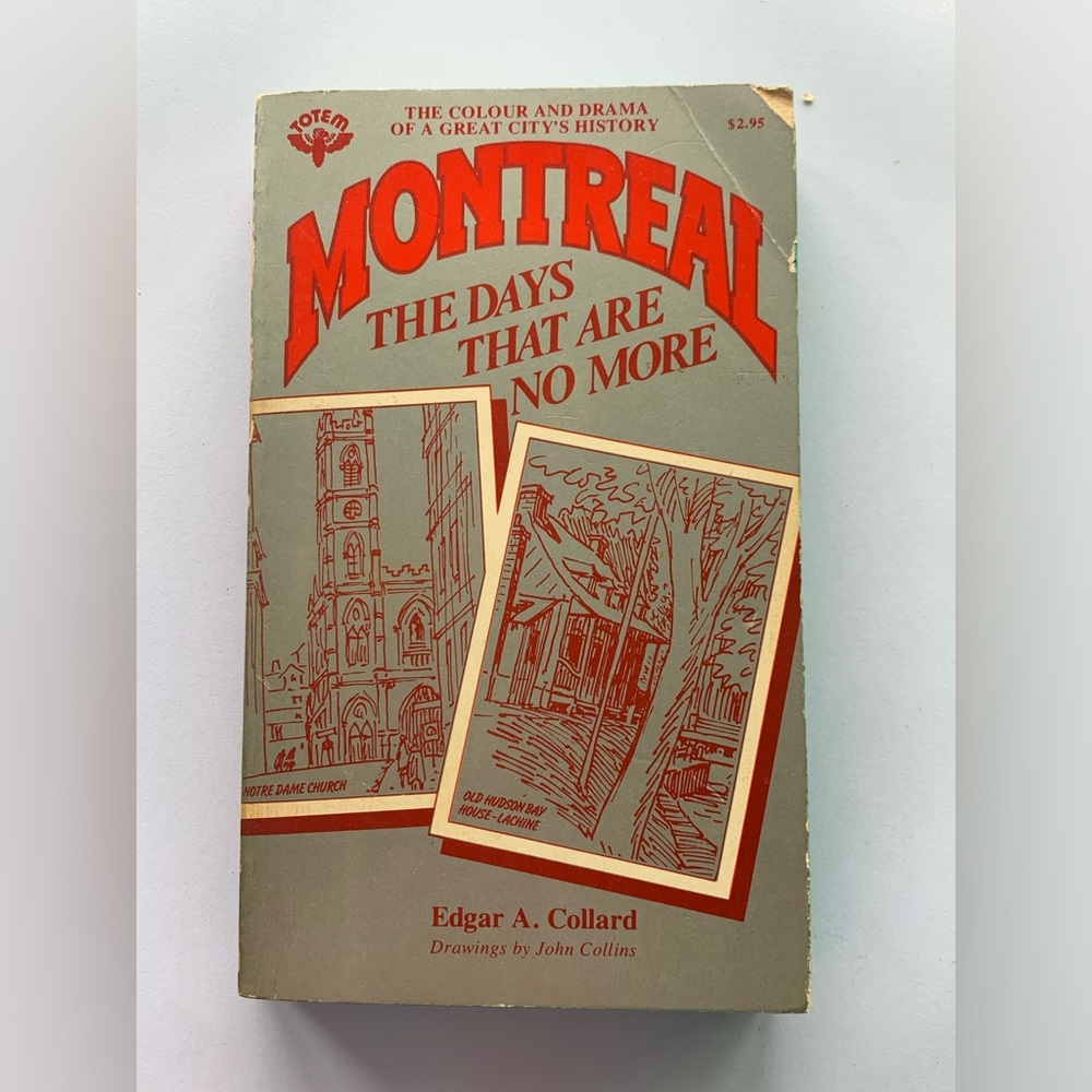 Montreal: The Days That Are No More by Edgar A. Collard